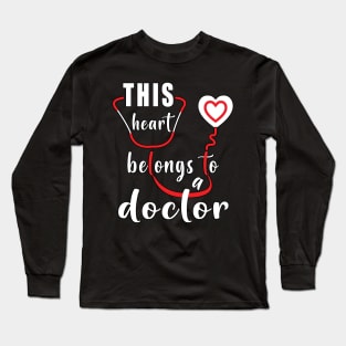 This Heart Belongs To A Doctor Long Sleeve T-Shirt